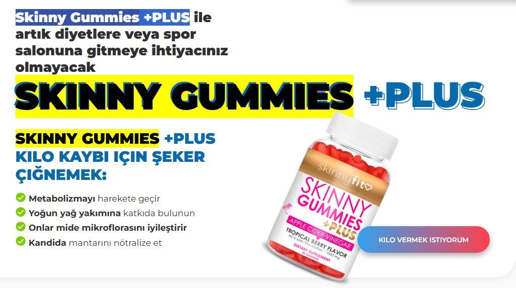 Skinny Gummies +PLUS İncelemeler